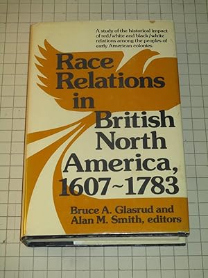 Immagine del venditore per Race Relations in British North America, 1607-1783 venduto da rareviewbooks