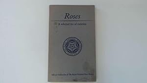Bild des Verkufers fr Roses - a Selected List of Varieties zum Verkauf von Goldstone Rare Books