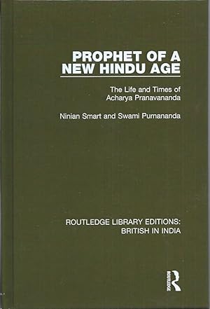 Seller image for Prophet of a New Hindu Age__The Life and TImes of Acharya Pranavananda for sale by San Francisco Book Company