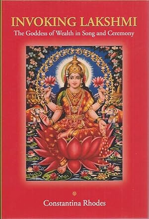 Bild des Verkufers fr Invoking Lakshmi__The Goddess of Wealth in Song and Ceremony zum Verkauf von San Francisco Book Company