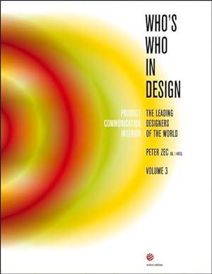 Bild des Verkufers fr Who's Who in Design. Volume 3: The Leading Designers of the World zum Verkauf von Gerald Wollermann