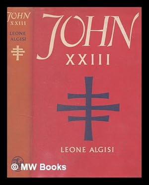 Bild des Verkufers fr John the twenty-third / Leone Algisi. Translated by Peter Ryde zum Verkauf von MW Books Ltd.