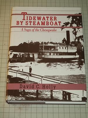 Immagine del venditore per Tidewater by Steamboat: A Saga of the Chesapeake venduto da rareviewbooks