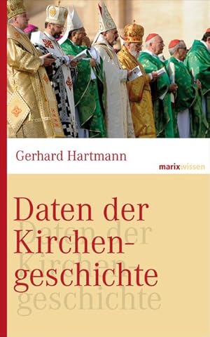 Daten der Kirchengeschichte (marixwissen)