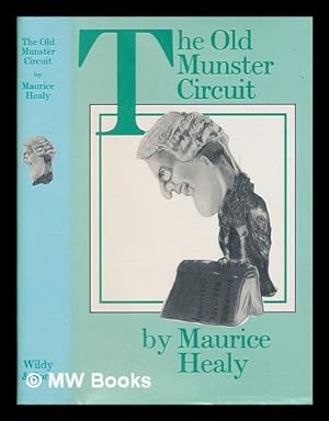 Bild des Verkufers fr The old Munster circuit : a book of memories and traditions / by Maurice Healy zum Verkauf von MW Books Ltd.