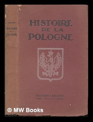 Immagine del venditore per Histoire de la Pologne des origines  1922 / par Henri Grappin venduto da MW Books Ltd.