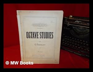 Imagen del vendedor de Octave Studies: a collection of octave studies: selected & arranged in progressive order a la venta por MW Books Ltd.