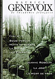 Ceux de 14 (Sous Verdun, Nuits de guerre, La Boue, Les Esparges), Jeanne Robelin, La joie, La Mor...