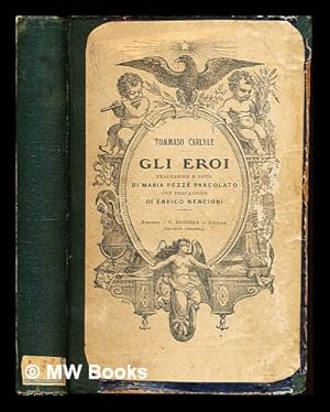 Imagen del vendedor de Gli eroi : Traduzione e note de M. Pezze Pascolato, con prefazione di Enrico Nencioni a la venta por MW Books Ltd.