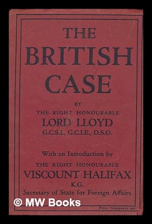 Seller image for The British case / by the Right Honourable Lord Lloyd of Dolobran ; with an introduction by the Right Honourable Viscount Halifax for sale by MW Books Ltd.