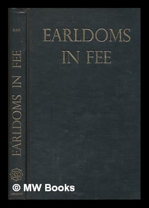 Seller image for Earldoms in fee : a study in peerage law and history / by Geoffrey Ellis ; with a foreword by G. D. Squibb for sale by MW Books Ltd.