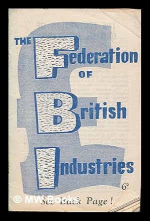 Bild des Verkufers fr The Federation of British Industries - The money behind. zum Verkauf von MW Books Ltd.