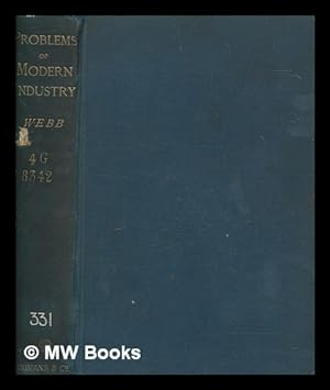 Bild des Verkufers fr Problems of modern industry / by Sidney & Beatrice Webb zum Verkauf von MW Books Ltd.