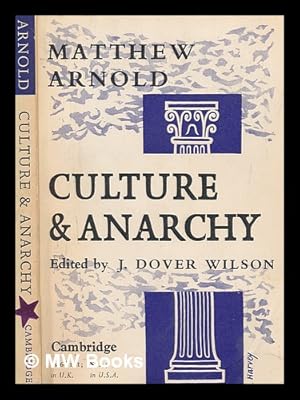 Image du vendeur pour Culture and anarchy, by Matthew Arnold / edited with an introduction by J. Dover Wilson mis en vente par MW Books Ltd.