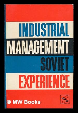 Seller image for Industrial management : Soviet experience / Boris Zabelin for sale by MW Books Ltd.