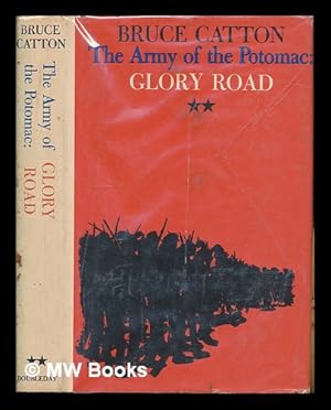 Image du vendeur pour The army of the Potomac. Glory Road / Bruce Catto mis en vente par MW Books Ltd.