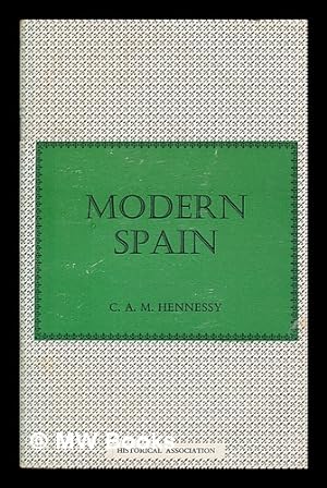 Seller image for Modern Spain / by C.A.M. Hennessy for sale by MW Books Ltd.