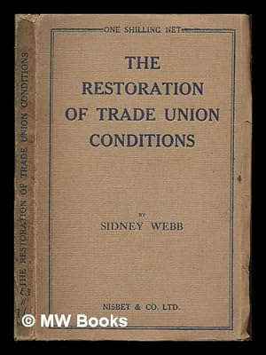 Immagine del venditore per The restoration of trade union conditions / by Sidney Webb venduto da MW Books Ltd.