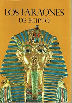 Los faraones de Egipto.