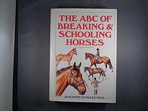 Seller image for The ABC of Breaking and Schooling Horses for sale by Strawberry Hill Books