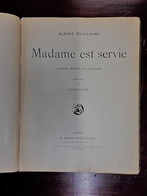 Madame est servie. Album inedit en couleurs. Preface de Etienne Grosclaude.