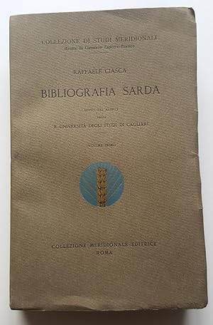 Seller image for Bibliografia sarda sotto gli auspici della R. Universit degli Studi di Cagliari. Vol. I. for sale by Libreria Antiquaria Pregliasco