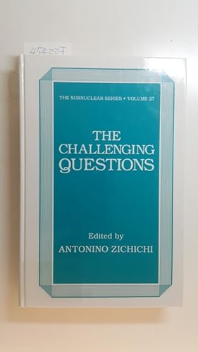 Immagine del venditore per The challenging questions : (proceedings of the twenty-seventh course of the International School of Subnuclear Physics on the Challenging Questions, held July 26 - August 3, 1989, in Erice, Sicily, Italy) (Subnuclear series, vol 27) venduto da Gebrauchtbcherlogistik  H.J. Lauterbach