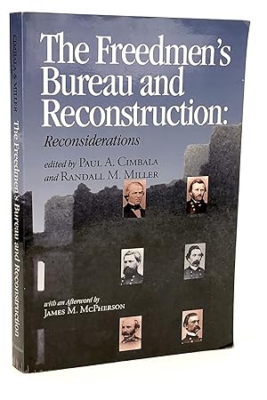The Freedmen's Bureau and Reconstruction. Reconsiderations