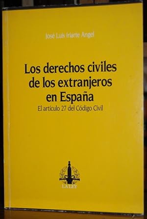 Imagen del vendedor de LOS DERECHOS CIVILES DE LOS EXTRANJEROS EN ESPAA. El artculo 27 de Cdigo Civil a la venta por Fbula Libros (Librera Jimnez-Bravo)