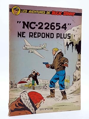 LES AVENTURES DE BUCK DANNY 15. NC-22654 NE REPOND PLUS (J.M. Charlier / V. Hubinon) Dupuis, 1965