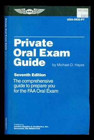 Bild des Verkufers fr Private Oral Exam Guide - The Comprehensive Guide to Prepare You for the FAA Oral Exam - Seventh Edition zum Verkauf von Don's Book Store