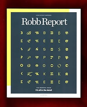 Robb Report - October, 2018. The Bespoke Issue - It's All in the Detail. Robot Tailors; Custom Ca...