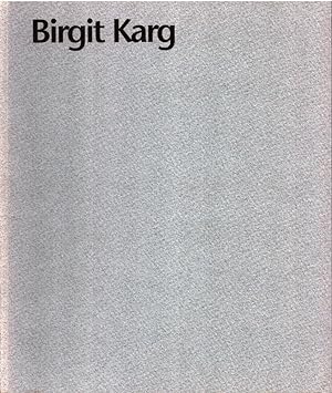 Birgit Karg [anlässlich der Ausstellung in der Staatsgalerie moderner Kunst, München, 02.08. - 08...