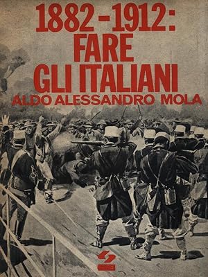 1882-1912: Fare gli italiani