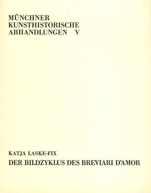 Münchner kunsthistorische Abhandlungen V ~ Der Bildzyklus des Breviari d Amor.