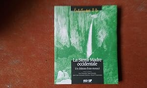 Seller image for La Sierra Madre occidentale - Un chteau d'eau menac for sale by Librairie de la Garenne