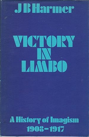 Victory in Limbo: Imagism, 1908-17