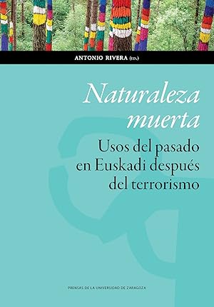 Imagen del vendedor de NATURALEZA MUERTA Usos del pasado en Euskadi despues del terrorismo a la venta por Imosver