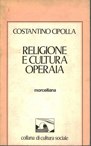 Immagine del venditore per Religione e cultura operaia venduto da Di Mano in Mano Soc. Coop