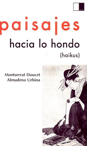 Imagen del vendedor de PAISAJES HACIA LO HONDO(HAIKUS) a la venta por Librera Raimundo