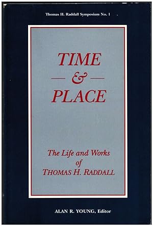 Image du vendeur pour Time and Place: The Life and Works of Thomas H. Raddall mis en vente par Irolita Books