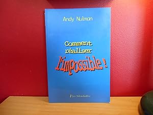 Seller image for COMMENT REALISER L'IMPOSSIBLE for sale by La Bouquinerie  Dd