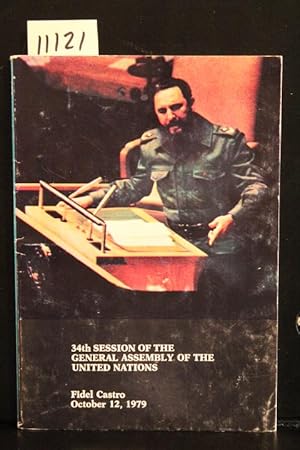 Image du vendeur pour Speech given by Commander in Chief Fidel Castro Ruz, First Secretary of the Central Committee of the Communist Party of Cuba, President of the Council of State and of the Council of Ministers of the Republic of Cuba, and President of the Movement of Non-aligned Countries, in the 34th session of the General Assembly of the United Nations. New York, October 12, 1979 mis en vente par Mad Hatter Bookstore