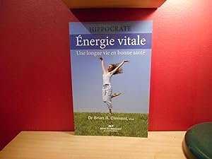 Bild des Verkufers fr HIPPOCRATE ENERGIE VITALE ; UNE LONGUE VIE EN BONNE SANTE zum Verkauf von La Bouquinerie  Dd