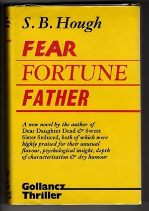 Fear Fortune Father by S. B. Hough (First UK Edition) Gollancz Thriller