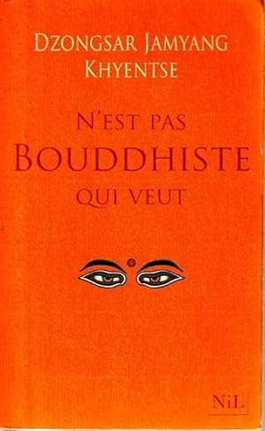 Seller image for N'est pas Boudhhiste qui veut for sale by ARTLINK