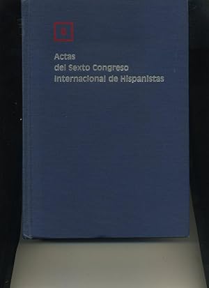 Seller image for Actas del Sexto Congreso Internacional de Hispanistas, celebrado en Toronto del 22 al 26 de agosto de 1977 (Spanish Edition) for sale by Orca Knowledge Systems, Inc.