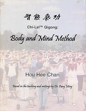 Chi-Lel Qigong: Body and Mind Method