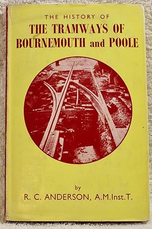 THE TRAMWAYS OF BOURNEMOUTH AND POOLE