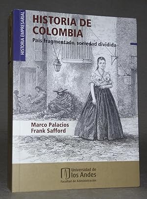 Seller image for HISTORIA DE COLOMBIA. Pais fragmentado, sociedad dividida. for sale by ANTIQUARIAT TINTENKILLER